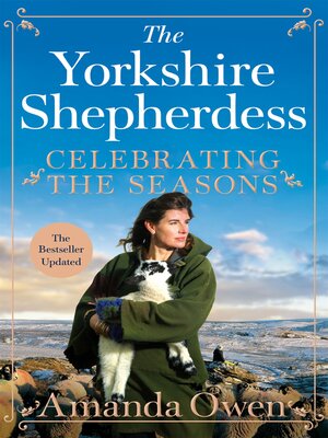 cover image of Celebrating the Seasons with the Yorkshire Shepherdess: Farming, Family and Delicious Recipes to Share